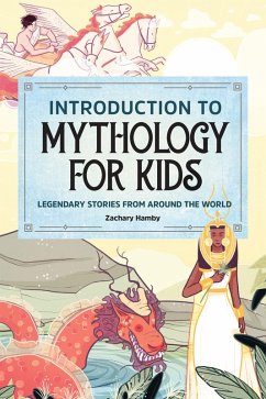 Introduction to Mythology for Kids (eBook, ePUB) - Hamby, Zachary