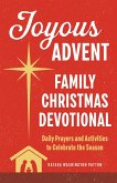 Joyous Advent: Family Christmas Devotional (eBook, ePUB) Joyous Advent: Family Christmas Devotional (eBook, ePUB)