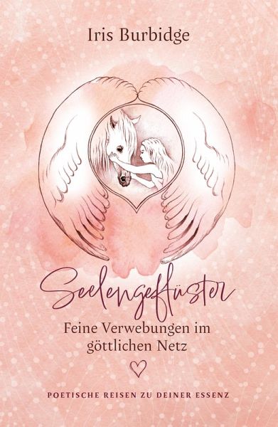 Seelengeflüster - feine Verwebungen im göttlichen Netz (eBook, ePUB) Seelengeflüster - feine Verwebungen im göttlichen Netz (eBook, ePUB)
