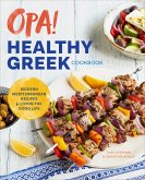 Opa! The Healthy Greek Cookbook (eBook, ePUB)
