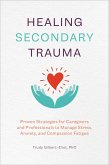 Healing Secondary Trauma (eBook, ePUB)
