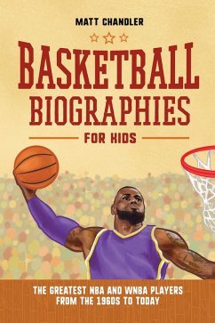 Cover Basketball Biographies for Kids (eBook, ePUB)