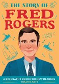 The Story of Fred Rogers (eBook, ePUB)