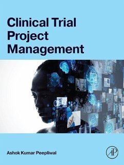 Clinical Trial Project Management (eBook, ePUB) - Peepliwal, Ashok Kumar
