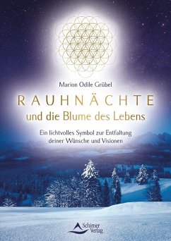 Rauhnächte und die Blume des Lebens (eBook, ePUB) - Odile Grübel, Marion
