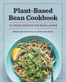 Plant-Based Bean Cookbook (eBook, ePUB) Plant-Based Bean Cookbook (eBook, ePUB)