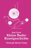 Kleine Basler Kunstgeschichte (eBook, PDF)