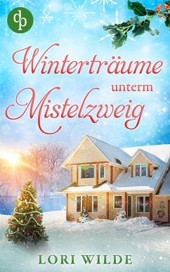Winterträume unterm Mistelzweig (eBook, ePUB) - Wilde, Lori