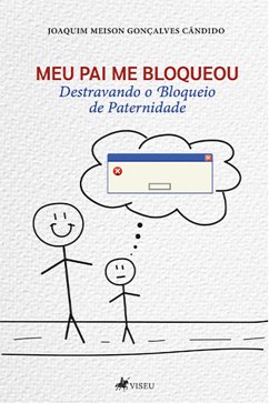 Meu Pai Me Bloqueou (eBook, ePUB) - Cândido, Joaquim Meison Gonçalves