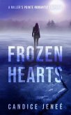 Frozen Hearts (Miller's Pointe Romantic Suspense, #3) (eBook, ePUB)