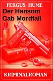 Der Hansom Cab Mordfall: Kriminalroman (eBook, ePUB)