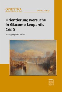 Orientierungsversuche in Giacomo Leopardis Canti (eBook, PDF) - Gerigk, Annika