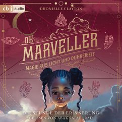 Magie aus Licht und Dunkelheit - Die Stunde der Erinnerung / Die Marveller Bd.2 (MP3-Download) - Clayton, Dhonielle