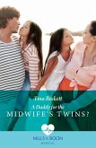 A Daddy For The Midwife's Twins? (Mills & Boon Medical) (eBook, ePUB)