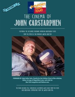 Dispatches From Texas: The Cinema of John Carstarphen (eBook, ePUB) - Carstarphen, John
