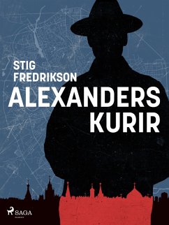 Alexanders kurir (eBook, ePUB) - Fredrikson, Stig