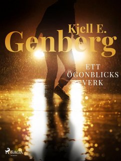 Ett ögonblicks verk (eBook, ePUB) - Genberg, Kjell E.