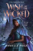 Wish of the Wicked (eBook, ePUB)