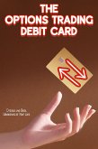 The Options Trading Debit Card: Create the Best Weekends of Your Life (Financial Freedom, #210) (eBook, ePUB)