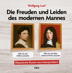 Die Freuden und Leiden des modernen Mannes (eBook, PDF) - Luef, Wolfgang