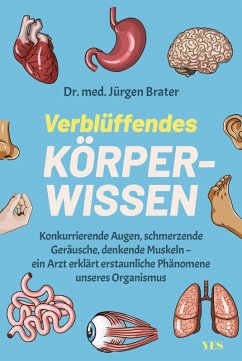 Verblüffendes Körperwissen (eBook, ePUB) - Brater, Jürgen