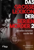 Das große Lexikon der Serienmörder 2 (eBook, ePUB)