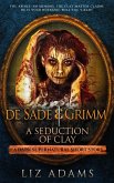 de Sade & Grimm, A Seduction of Clay (Salacious Medieval Mysteries, #2) (eBook, ePUB)