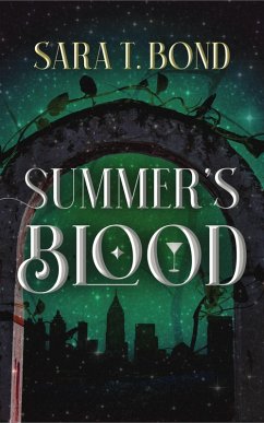 Summer's Blood (eBook, ePUB) - Bond, Sara T.