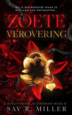 Zoete verovering (King's Trace Antiheroes, #2) (eBook, ePUB) - Miller, Sav R.