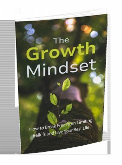 The Growth Mindset: How to Break Free From Limiting Beliefs And Live Your Best Life (eBook, ePUB) - Diallo, Omar