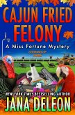 Cajun Fried Felony (Miss Fortune Series, #15) (eBook, ePUB)