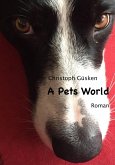 A Pets World (eBook, ePUB)