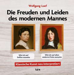 Die Freuden und Leiden des modernen Mannes (eBook, ePUB) - Luef, Wolfgang