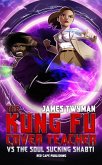 The Kung Fu Cover Teacher Vs the Soul Sucking Shabti (eBook, ePUB)