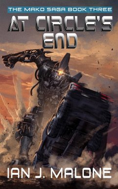 At Circle's End (The Mako Saga, #3) (eBook, ePUB) - Malone, Ian J.