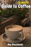 20 Minute Guide to Coffee (eBook, ePUB) 20 Minute Guide to Coffee (eBook, ePUB)