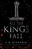 All the Kings Fall (All the Dark Souls, #3) (eBook, ePUB)