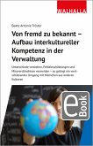 Von fremd zu bekannt - Aufbau interkultureller Kompetenz in der Verwaltung (eBook, PDF)
