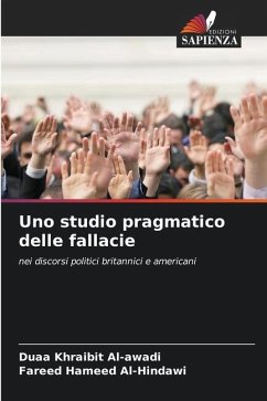 Uno studio pragmatico delle fallacie - Al-awadi, Duaa Khraibit;Al-Hindawi, Fareed Hameed