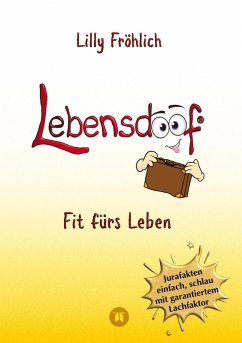Cover Lebensdoof - Dein praktischer Lebenskompass: Finanzen, Recht und Alltagstipps jenseits von 'Hotel Mama', mit Insiderwissen von Steuererklärung bis Arbeitsrecht, Mietrecht sowie Verträgen und Kündigung