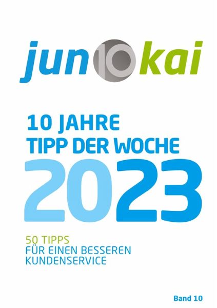 50 TIPPS FÜR EINEN BESSEREN KUNDENSERVICE - BAND 10 50 TIPPS FÜR EINEN BESSEREN KUNDENSERVICE - BAND 10