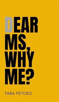 Dear MS, Why Me? (eBook, ePUB) - Fetcko, Tara
