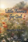Little Flowers for God: Complete Collection (eBook, ePUB)