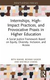 Internships, High-Impact Practices, and Provocative Praxis in Higher Education (eBook, ePUB)