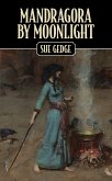 Mandragora by Moonlight (eBook, ePUB)