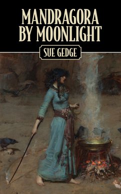 Mandragora by Moonlight (eBook, ePUB) - Gedge, Sue