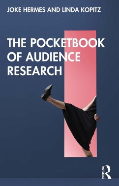 The Pocketbook of Audience Research (eBook, PDF) - Hermes, Joke; Kopitz, Linda