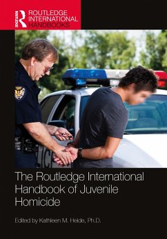 The Routledge International Handbook of Juvenile Homicide (eBook, ePUB)