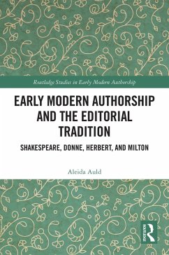 Early Modern Authorship and the Editorial Tradition (eBook, ePUB) - Auld, Aleida