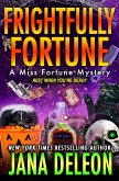 Frightfully Fortune (Miss Fortune Series, #20) (eBook, ePUB)